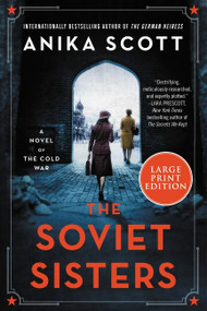 The Soviet Sisters (A Novel of the Cold War) - 9780063242142 by Anika Scott, 9780063242142