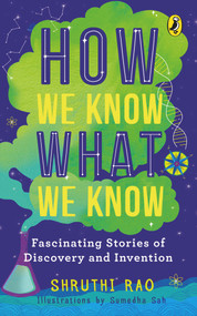 How We Know What We Know by Shruthi Rao, 9780143449737