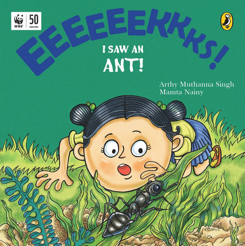 Eeks! I Saw an Ant! by Arthy Muthanna Singh, 9780143450993