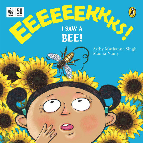 Eeks! I Saw a Bee! by Arthy Muthanna Singh, 9780143451013