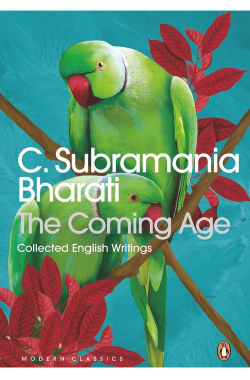 The Coming Age (Collected English Writings) by C Bharati, 9780143453406