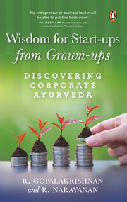 Wisdom for Start-ups from Grown-ups by R Narayanan, 9780670091539