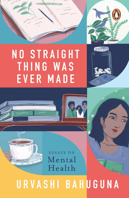 No Straight Thing Was Ever Made by Urvashi Bahuguna, 9780670091591