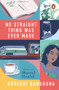 No Straight Thing Was Ever Made by Urvashi Bahuguna, 9780670091591
