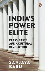 India's Power Elite by Baru Sanjaya, 9780670092444