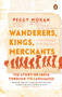 Wanderers, Kings, Merchants by Peggy Mohan, 9780670093687
