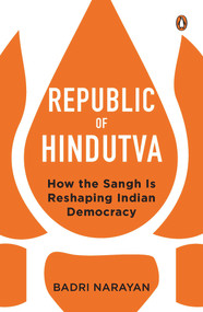 Republic of Hindutva by Badri Narayan, 9780670094042