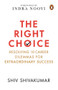 The Right Choice (Resolving 10 Career Dilemmas for Extraordinary Success) by Shiv Shivakumar, 9780670095698