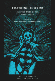 Crawling Horror (Creeping Tales of the Insect Weird) by Janette Leaf, Daisy Butcher, 9780712353496
