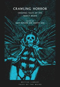 Crawling Horror (Creeping Tales of the Insect Weird) by Janette Leaf, Daisy Butcher, 9780712353496