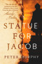 A Statue for Jacob by Peter Murphy, 9780857304179