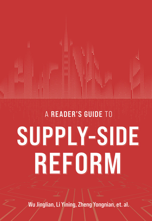 A Reader's Guide to Supply-Side Reform by Jinglian Wu, Yongnian Zheng, Yinin Li, 9781487804909
