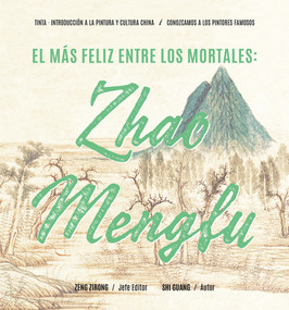 El Más Feliz entre los Mortales (Zhao Mengfu (Spanish Edition)) by ZIRONG ZENG, 9781487808235