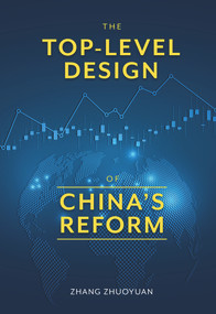 The Top-level Design of China's Reform - 9781487808341 by Zhuoyuan Zhang, 9781487808341