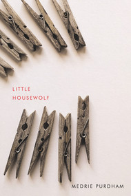 Little Housewolf by Medrie Purdham, 9781550655674