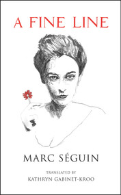 A Fine Line by Marc Séguin, Kathryn Gabinet-Kroo, 9781550969252
