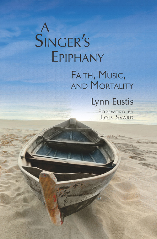 A Singer's Epiphany by Lynn Eustis, 9781622774890