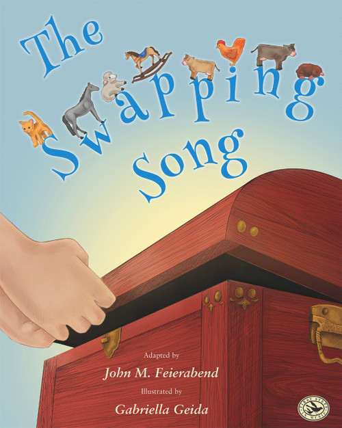 The Swapping Song by John Feierabend, John Feierabend, Gabriella Geida, Gabriella Geida, 9781622775002