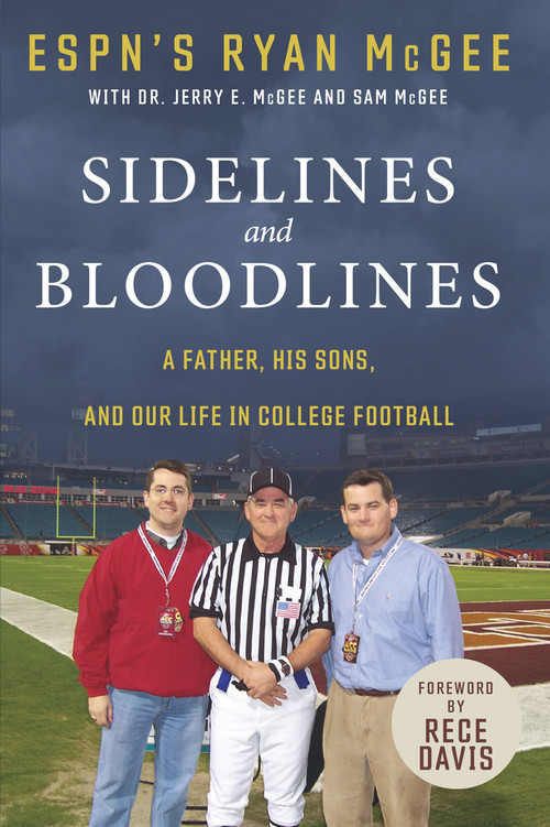 Sidelines and Bloodlines (A Father, His Sons, and Our Life in College Football) - 9781629379326 by Ryan McGee, Jerry E. McGee, Sam McGee, Rece Davis, 9781629379326