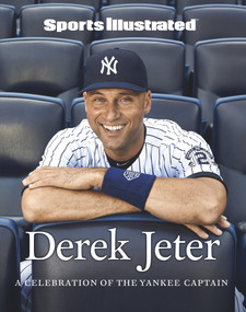 Sports Illustrated Derek Jeter (A Celebration of the Yankee Captain) by Sports Illustrated, 9781629379487