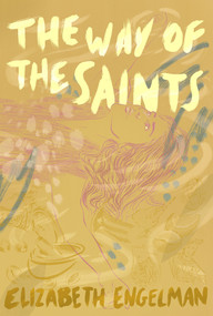 The Way of the Saints by Elizabeth Engelman, 9781733015332