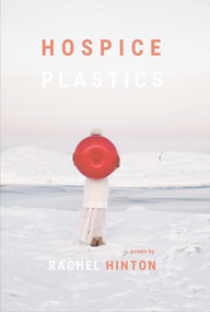Hospice Plastics by Rachel Hinton, Rachel Hinton, 9781733015349