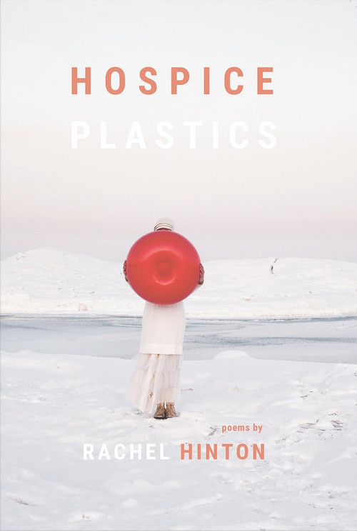 Hospice Plastics by Rachel Hinton, Rachel Hinton, 9781733015349