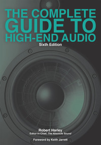 The Complete Guide to High-End Audio - 9781736254509 by Robert Harley, 9781736254509