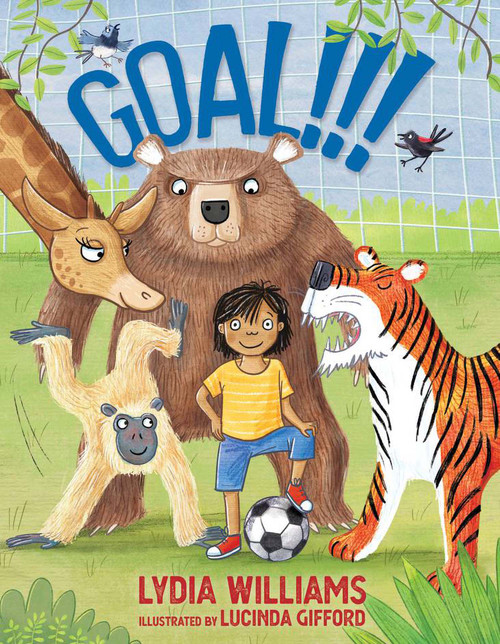 Goal!!! by Lydia Williams, Lucinda Gifford, 9781760526146