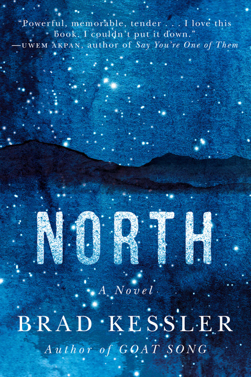 North (A Novel) by Brad Kessler, 9781419750427
