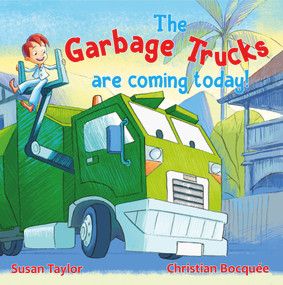 The Garbage Trucks are Coming Today! - 9781760793432 by Christian Bocquée, Susan Taylor, 9781760793432