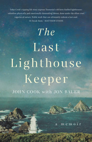 The Last Lighthouse Keeper (A Memoir) by John Cook, Jon Bauer, 9781760875381