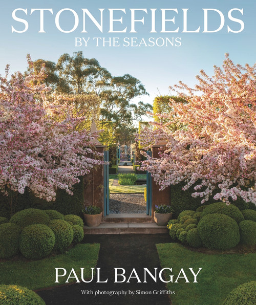 Stonefields by the Seasons by Paul Bangay, Simon Griffiths, 9781760895082