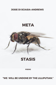 Metastasis (Poetry) by Josie Di Sciascio-Andrews, 9781771615365
