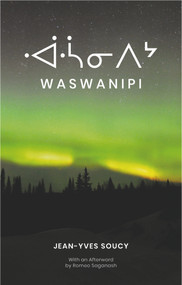 Waswanipi by Peter McCambridge, Jean-Yves Soucy, 9781771862530