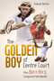 The Golden Boy of Centre Court (How Bjorn Borg Conquered Wimbledon) by Graham Denton, 9781785317774