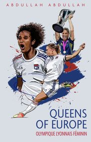 Olympique Lyonnais Féminin (Queens of Europe) by Abdullah, 9781785318450