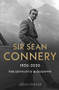 Sir Sean Connery (The Definitive Biography) by John Parker, 9781789464580