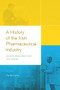 A History of the Irish Pharmaceutical Industry (Making Medicines for the World) by Pat McCarthy, 9781846829796