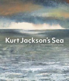 Kurt Jackson's Sea by Kurt Jackson, Julian Spalding, 9781848224766