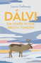 Dálvi (Six Years in the Arctic Tundra) by Laura Galloway, 9781911630678