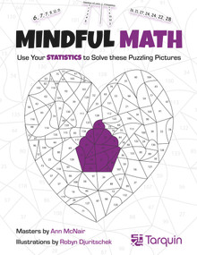 Mindful Math 3 (Use Your Statistics to Solve These Puzzling Pictures) by Ann McNair, Robyn Djuritschek, 9781913565794