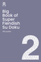 Big Book of Super Fiendish Su Doku Book 2 (a bumper fiendish sudoku book for adults containing 300 puzzles) by Richardson Puzzles and Games, 9781913602123