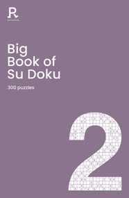 Big Book of Su Doku Book 2 (a bumper sudoku book for adults containing 300 puzzles) by Richardson Puzzles and Games, 9781913602147
