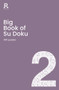 Big Book of Su Doku Book 2 (a bumper sudoku book for adults containing 300 puzzles) by Richardson Puzzles and Games, 9781913602147