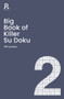 Big Book of Killer Su Doku Book 2 (a bumper killer sudoku book for adults containing 300 puzzles) by Richardson Puzzles and Games, 9781913602154