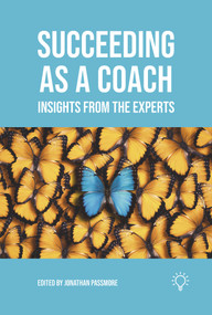Succeeding as a Coach (Insights from the Experts) by Jonathan Passmore, 9781914010262