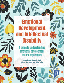 Emotional Development and Intellectual Disability (A Guide to Understanding Emotional Development and Its Implications) by Jac de Bruijn, Jolanda Vonk, Ad van den Broek, Brian Twint, 9781914010583