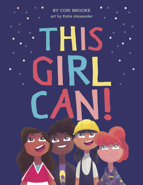 This Girl Can! by Cori Brooke, Katie Alexander, 9781922385253