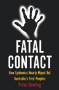 Fatal Contact (How Epidemics Nearly Wiped Out Australia's First Peoples) by Peter Dowling, 9781922464460